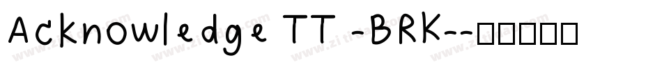 Acknowledge TT -BRK-字体转换